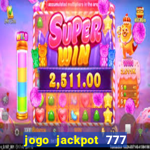 jogo jackpot 777 paga mesmo