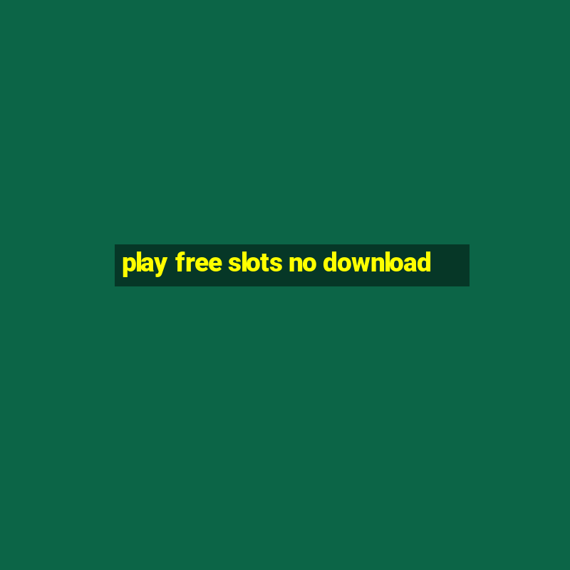 play free slots no download