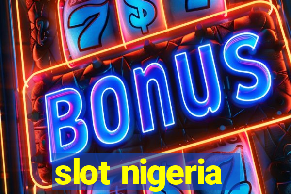 slot nigeria