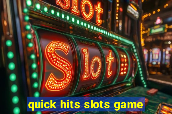 quick hits slots game