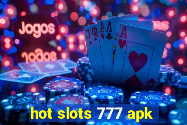 hot slots 777 apk