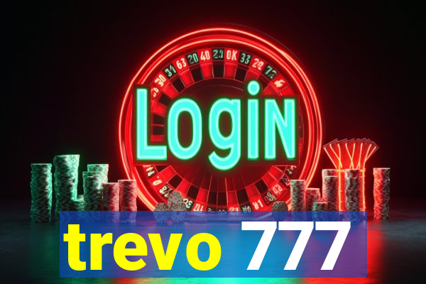 trevo 777