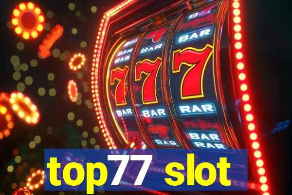 top77 slot