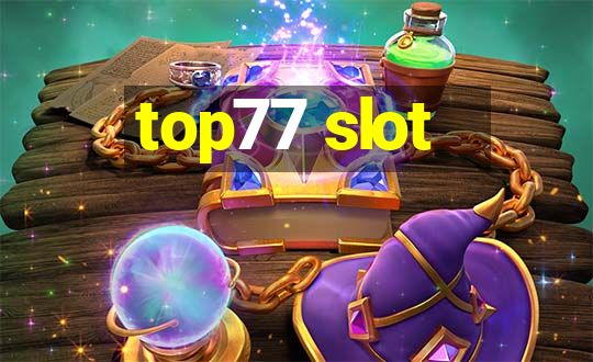 top77 slot