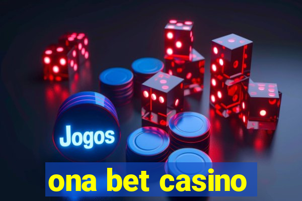 ona bet casino