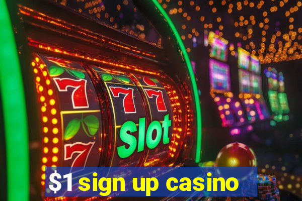 $1 sign up casino