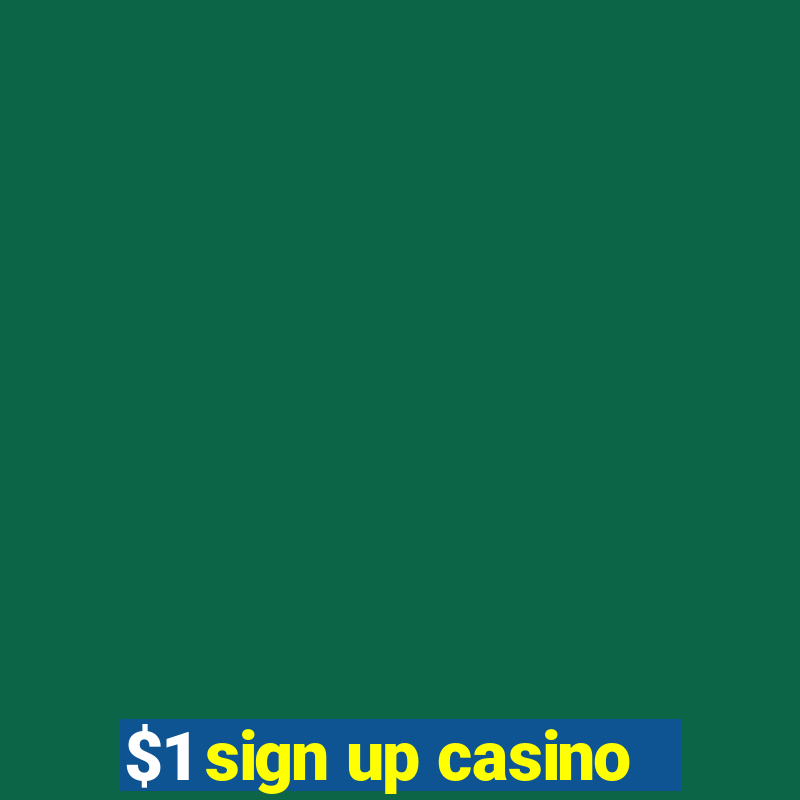 $1 sign up casino