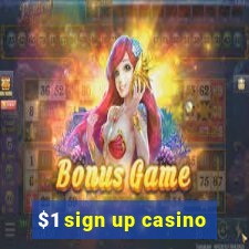 $1 sign up casino