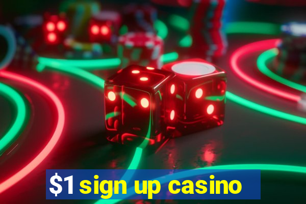 $1 sign up casino