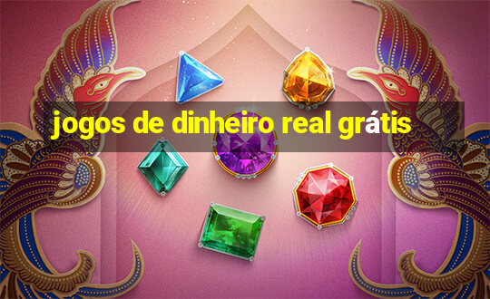 jogos de dinheiro real grátis