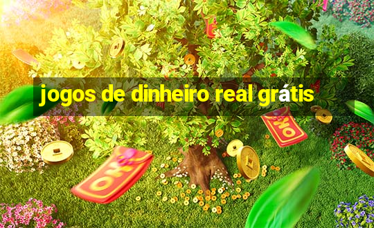 jogos de dinheiro real grátis