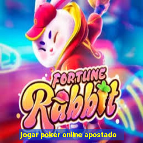 jogar poker online apostado