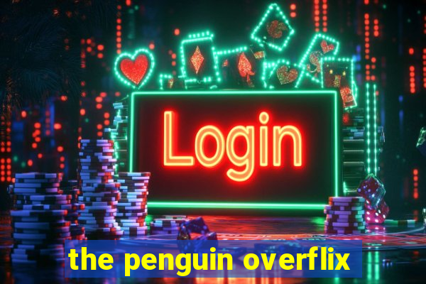 the penguin overflix