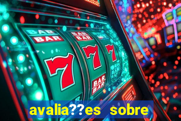 avalia??es sobre slots: 777 jogos de cassino