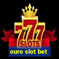 ouro slot bet