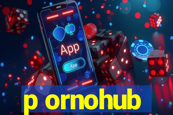 p ornohub