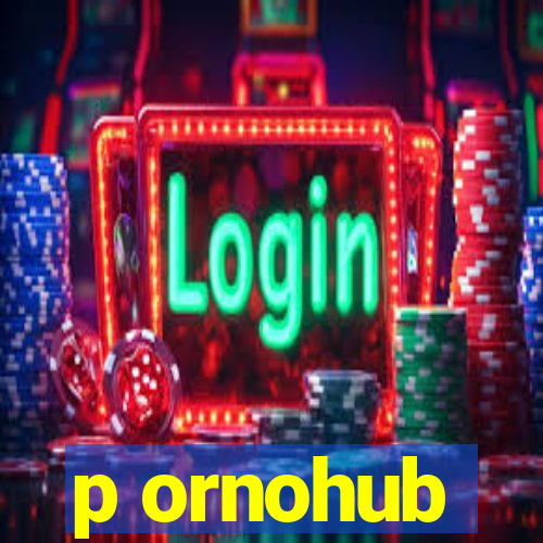 p ornohub