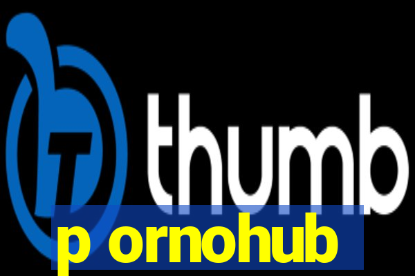 p ornohub