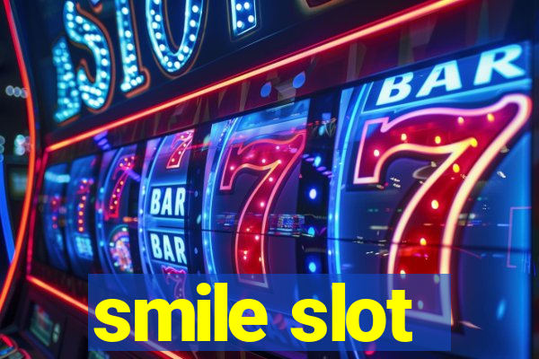 smile slot