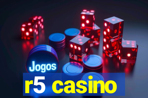 r5 casino