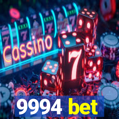 9994 bet