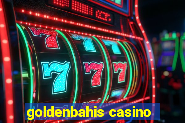 goldenbahis casino