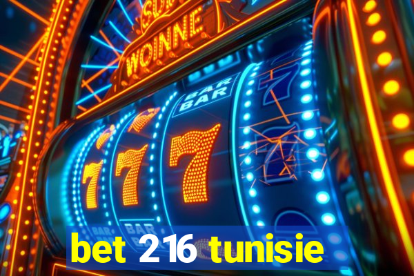 bet 216 tunisie