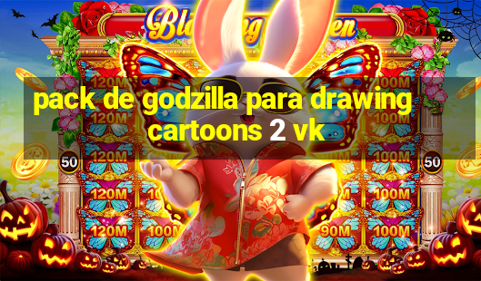 pack de godzilla para drawing cartoons 2 vk