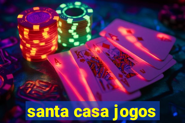 santa casa jogos