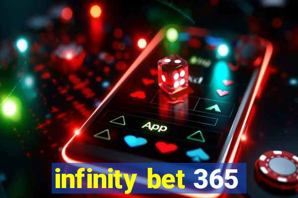 infinity bet 365