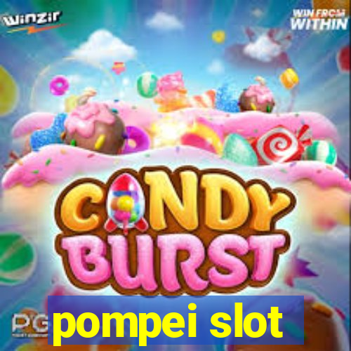 pompei slot