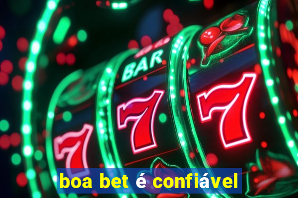 boa bet é confiável