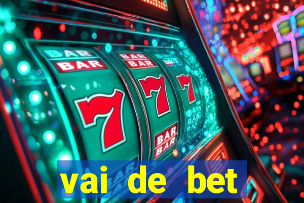 vai de bet download apk