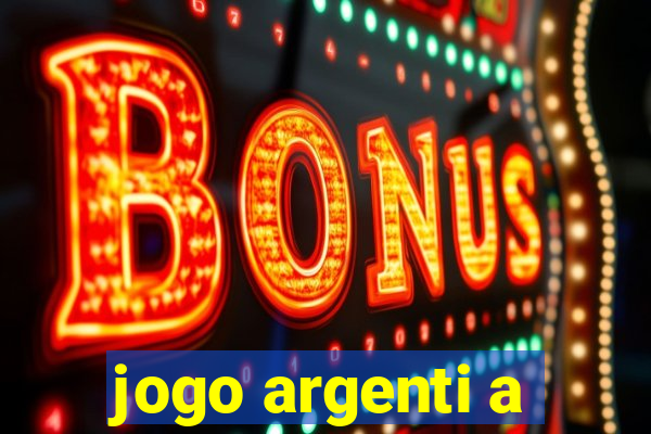 jogo argenti a