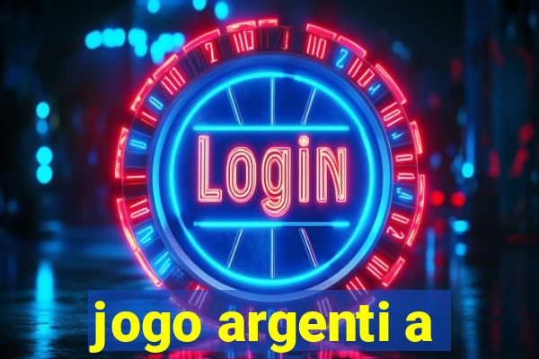 jogo argenti a