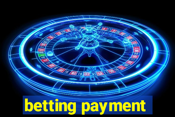 betting payment