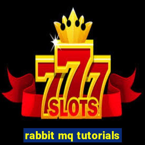 rabbit mq tutorials