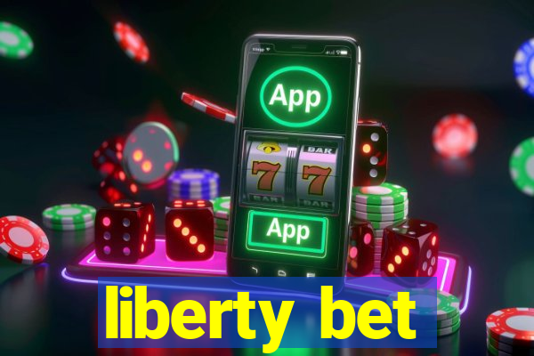 liberty bet