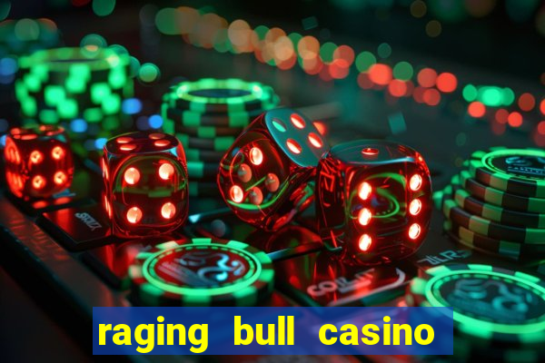 raging bull casino no deposit bonus codes