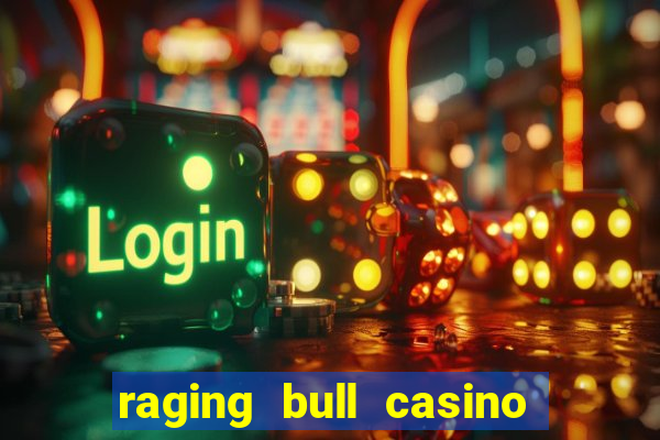 raging bull casino no deposit bonus codes