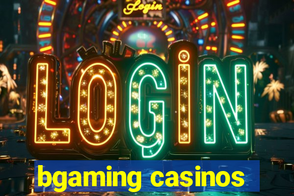 bgaming casinos