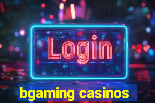 bgaming casinos