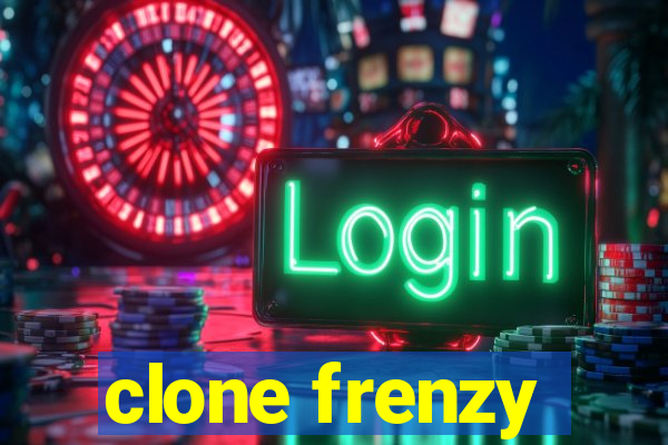 clone frenzy