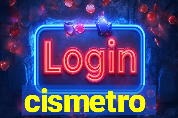 cismetro