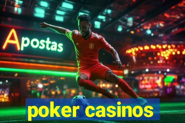 poker casinos