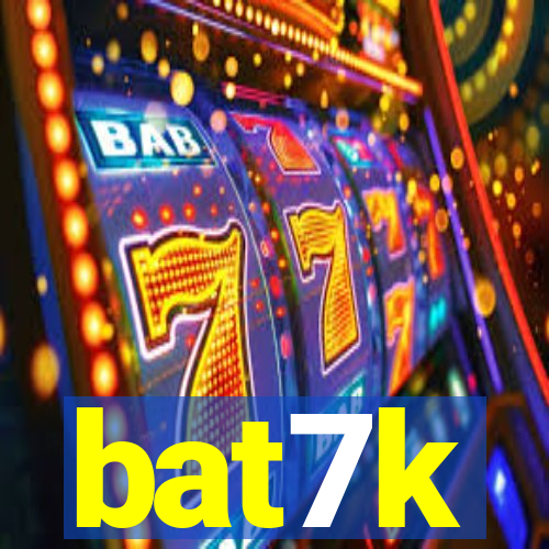 bat7k