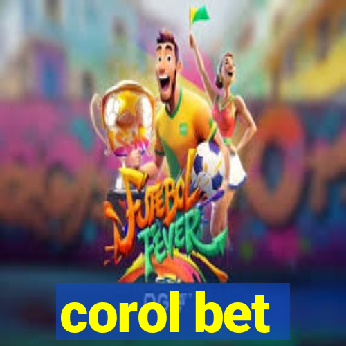 corol bet