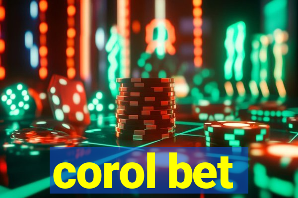 corol bet