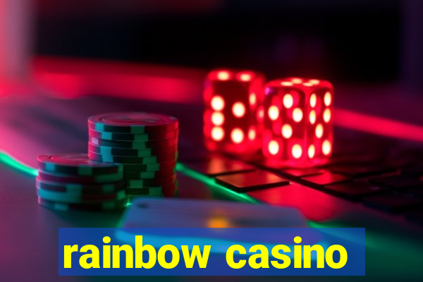 rainbow casino