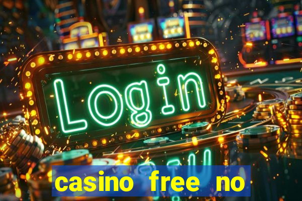 casino free no deposit money